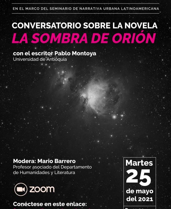 Conversatorio sobre la novela “La sombra de Orión” con el escritor Pablo Montoya