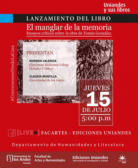 Lanzamiento del libro: El manglar de la memoria. Ensayos críticos sobre la obra de Tomás González