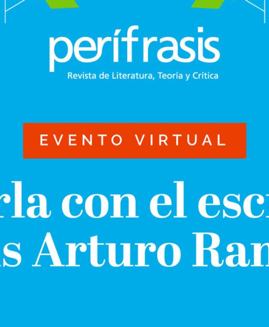 Charla Perífrasis con el escritor Luis Arturo Ramos