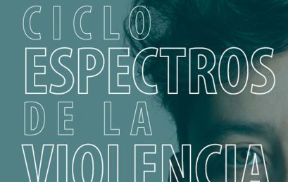 Ciclo Espectros de la violencia con Andrea Salgado: Laura Ortiz Gómez