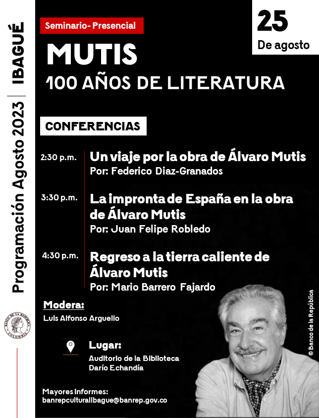 Mutis 100 años de literatura: Regreso a la tierra caliente de Álvaro Mutis