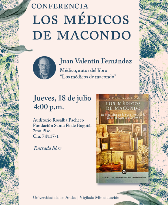 Conferencia: Los médicos de Macondo. Evento organizado por Uniandes y la Fundación Gabo.