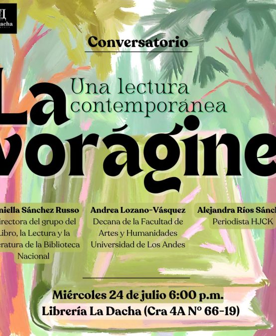 Conversatorio: La vorágine. Una lectura contemporánea