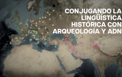 Los profundos orígenes de las lenguas indo-europeas: conjugando la lingüísitca histórica con arqueología y ADN