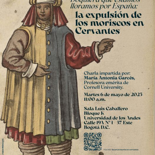 Chara: Doquiera que estamos lloramos por España: la expulsión de los moriscos en Cervantes, martes 6 de mayo de 2025 a las 11:00 a.m.