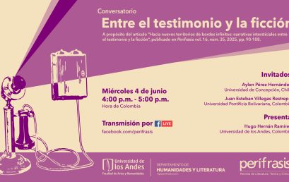 Conversatorio Perífrasis “Entre el testimonio y la ficción”