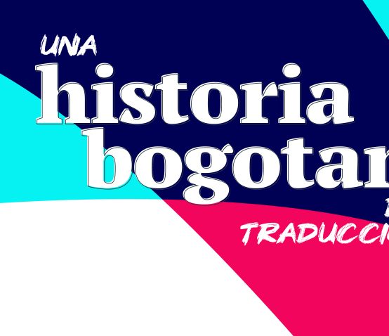 Una Historia Bogotana: Charla sobre Traducción Literaria