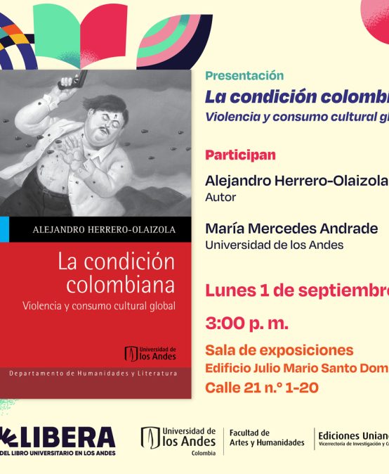 La condición colombiana: Violencia y consumo cultural global