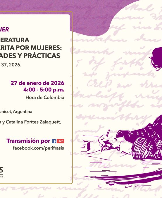 Perífrasis | Lanzamiento dossier “Cartografía de la literatura latinoamericana actual escrita por mujeres: cuerpos, subjetividades y prácticas”